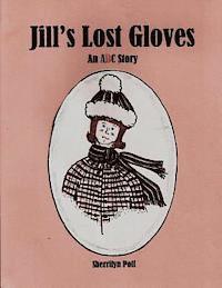 bokomslag Jill's Lost Gloves: An ABC Story