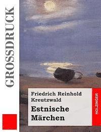 bokomslag Estnische Märchen (Großdruck)