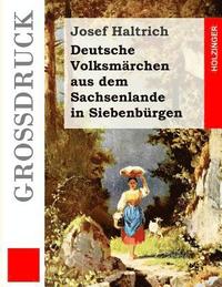 bokomslag Deutsche Volksmärchen aus dem Sachsenlande in Siebenbürgen (Großdruck)