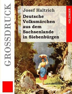 bokomslag Deutsche Volksmärchen aus dem Sachsenlande in Siebenbürgen (Großdruck)