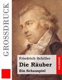 Die Räuber (Großdruck): Ein Schauspiel 1