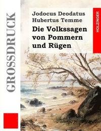 bokomslag Die Volkssagen von Pommern und Rügen (Großdruck)