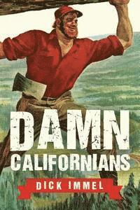 bokomslag Damn Californians: A Family's Great Escape