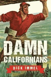 Damn Californians: A Family's Great Escape 1