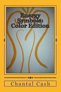 bokomslag Energy Symbols: Color Edition: A New Dawn of Energetic Symbols & Angelic Sigils For Every Day Use & Purpose