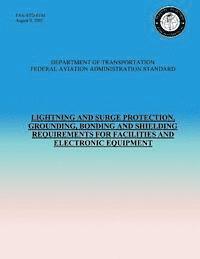 bokomslag Lightning and Surge Protection, Grounding, Bonding and Shielding Requirements for Facilities and Electronic Equipment