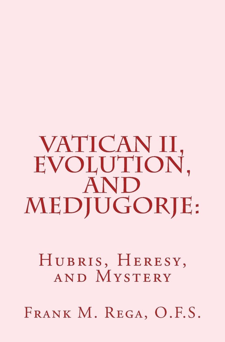 Vatican II, Evolution, and Medjugorje 1