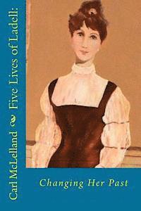 bokomslag Five Lives of Ladell: : Changing Her Past