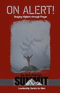 On Alert!: Staying Vigilant through Prayer