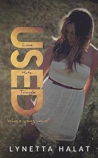 Lynetta Halat - Used (Unlovable, #1), Häftad