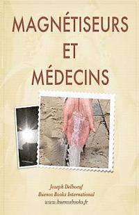 Magnetiseurs et Medecins 1