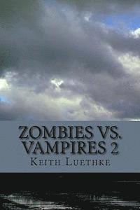 bokomslag Zombie Vs. Vampires 2