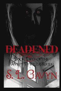 bokomslag Deadened: Book Two of the Avery Tywella Series