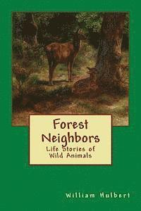 Forest Neighbors: Life Stories of Wild Animals 1
