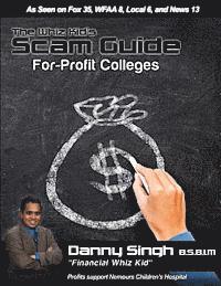 bokomslag The Whiz Kid's Scam Guide: For-Profit Colleges (Everest, ITT Tech, Ashworth): Meet the Traditional, Non-Traditional, and Community College Studen