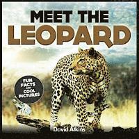 bokomslag Meet The Leopard: Fun Facts & Cool Pictures