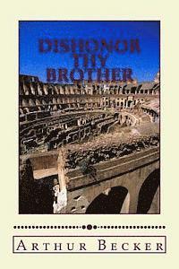 Dishonor Thy Brother