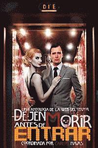 Daniel Exposito (Portada), Carlos Navas (Coordinador) - Dejen Morir Antes de Entrar, Häftad