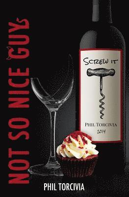 Phil Torcivia - Not So Nice Guy, Häftad