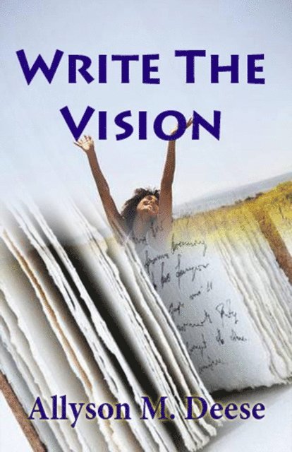 Allyson M. Deese - Write The Vision, Häftad
