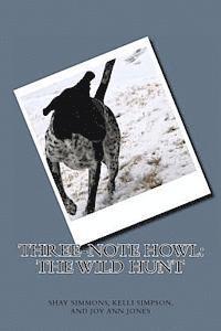 Kelli Simpson, Joy Ann Jones - Three-Note Howl: The Wild Hunt, Häftad