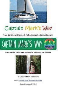 bokomslag Captain Mark's Way: True Stories and Reflections of a Sailing Captain