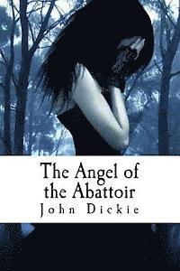 bokomslag The Angel of the Abattoir