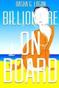 Dasha G. Logan - Billionaire on Board, Häftad