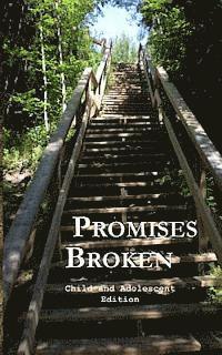 bokomslag Promises Broken: Child and Adolescent Edition