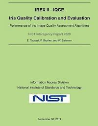 bokomslag NIST Interagency Report 7820: Iris Quality Calibration and Evaluation: Performance of Iris Image Quality Assessment Algorithms