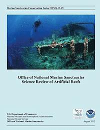 bokomslag Office of National Marine Sanctuaries Science Review of Artificial Reefs