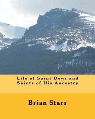 Brian Daniel Starr - Life of Saint Dewi and Saints of His Ancestry, Häftad