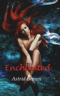 Astrid Brown - Enchanted, Häftad