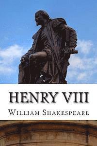 bokomslag Henry VIII: King Henry VIII: A Play