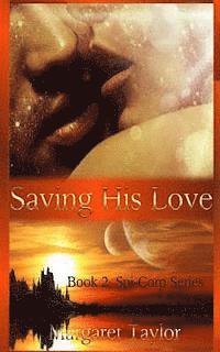 Saving His Love: The Spi-Corp Series 1