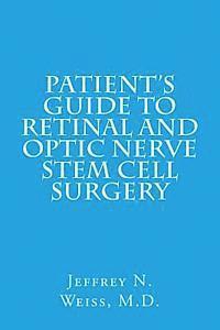 bokomslag Patient's Guide to Retinal and Optic Nerve Stem Cell Surgery