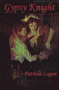Patricia Logan - Gypsy Knight, Häftad. Tillgänglighet: Lägg i varukorg