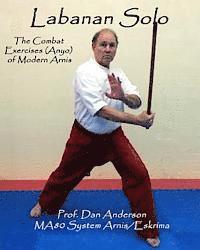 bokomslag Labanan Solo: The Combat Exercises (Anyo) of Modern Arnis