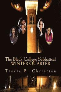 Tracie Elice Christian - The Black College Sabbatical - WINTER QUARTER, Häftad