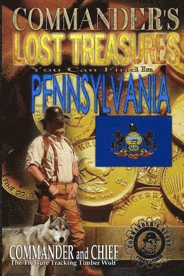 Jovan Hutton Pulitzer, J. Hutton Pulitzer - Commander's Lost Treasures You Can Find In Pennsylvania: Follow the Clues and Find Your Fortunes!, Häftad