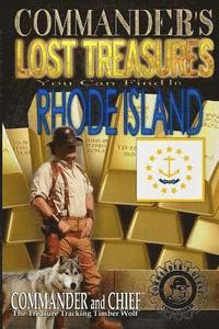 bokomslag Commander's Lost Treasures You Can Find In Rhode Island: Follow the Clues and Find Your Fortunes!