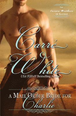 bokomslag A Mail Order Bride For Charlie