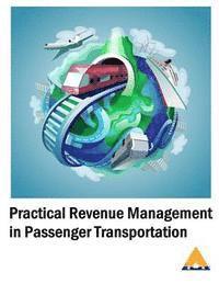 bokomslag Practical Revenue Management in Passenger Transportation