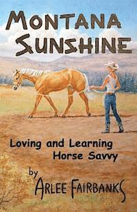 bokomslag Montana Sunshine: Loving and Learning Horse Savvy