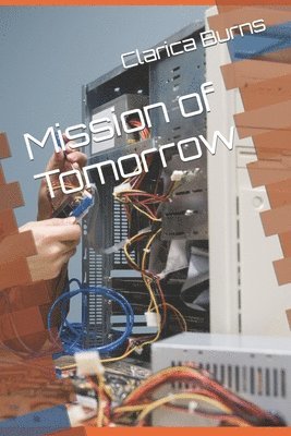 Clarica Burns - Mission of Tomorrow, Häftad
