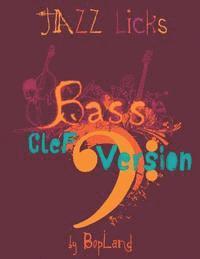 bokomslag Jazz Licks: Bass Clef Version