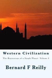 bokomslag Western Civilization: The Beginnings of a Single Planet, Volume I