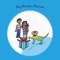 Big Brother Burton 1