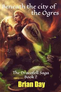 Brian Day - Beneath the City of the Ogres, Häftad. Tillgänglighet: Lägg i varukorg
