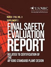 Untied States Nuclear Regulatory Commiss - Final Safety Evaluation Report: Related to Certification of the AP1000 Standard Plant Design, Häftad
